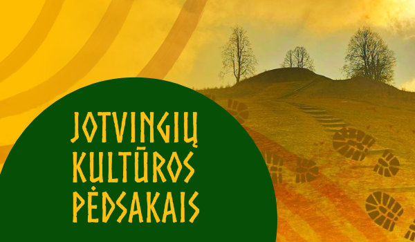 Patyriminis kultūrinis žygis „Jotvingių kultūros pėdsakais“