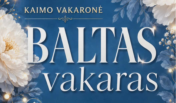 Bendruomenių vakaronė „Baltas vakaras“ ir žydinčių gėlių paroda „Gėlės žiedas“