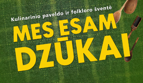 Kulinarinio paveldo ir folkloro šventė „Mes esam dzūkai“
