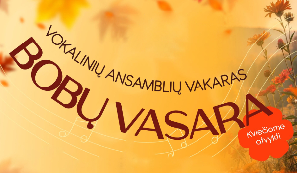 Vokalinių ansamblių vakaras „Bobų vasara“