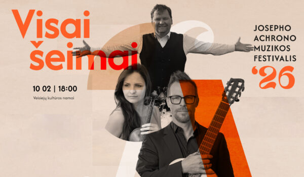 Visai šeimai: Dalia Dėdinskaitė, Chris Ruebens, Giedrius Arbačiauskas