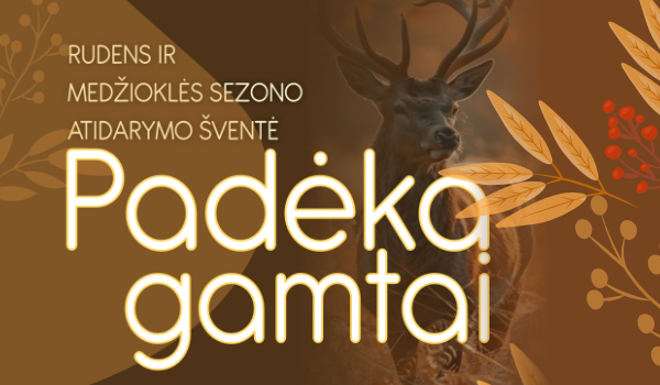 Rudens ir Medžioklės sezono atidarymo šventė „Padėka Gamtai“