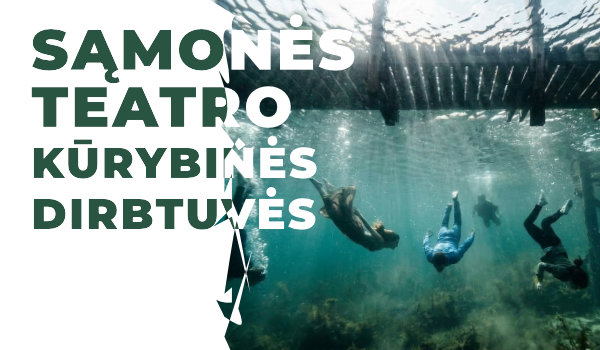Kviečiame dalyvauti Sąmonės teatro kūrybinėse dirbtuvėse