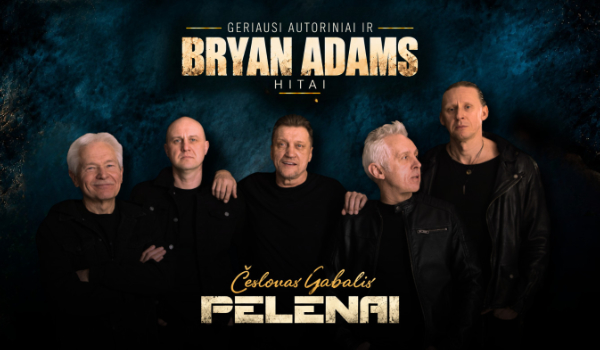 Česlova Gabalis ir PELENAI | Geriausi autoriniai ir BRYAN ADAMS hitai